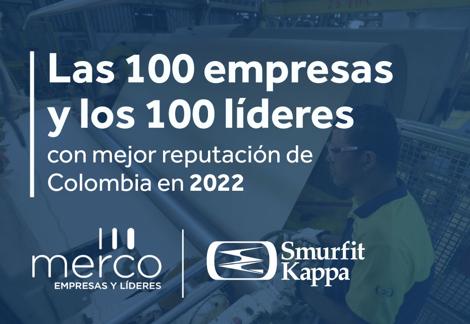 Smurfit Kappa entre las 100 empresas con mejor reputación en Colombia para el 2022